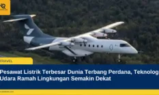 Pesawat Listrik Terbesar Dunia Terbang Perdana, Teknologi Udara Ramah Lingkungan Semakin Dekat