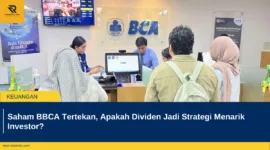 Saham BBCA Tertekan, Apakah Dividen Jadi Strategi Menarik Investor?