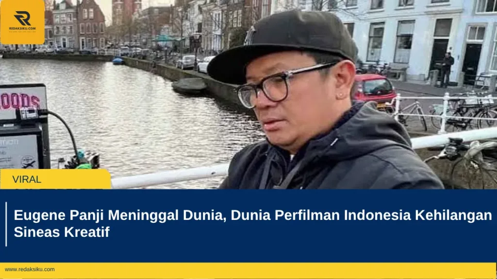 Eugene Panji Meninggal Dunia, Dunia Perfilman Indonesia Kehilangan Sineas Kreatif