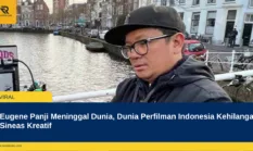 Eugene Panji Meninggal Dunia, Dunia Perfilman Indonesia Kehilangan Sineas Kreatif