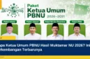 Siapa Ketua Umum PBNU Hasil Muktamar NU 2026? Ini Perkembangan Terbarunya