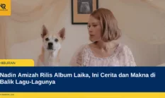 Nadin Amizah Rilis Album Laika, Ini Cerita dan Makna di Balik Lagu-Lagunya