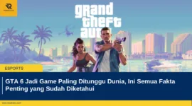 GTA 6 Jadi Game Paling Ditunggu Dunia, Ini Semua Fakta Penting yang Sudah Diketahui