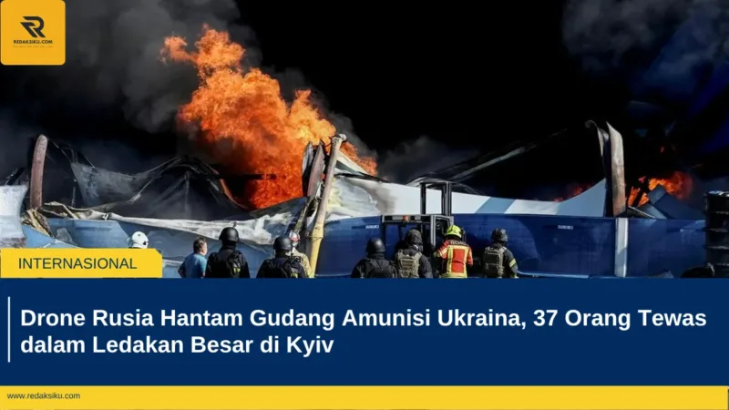 Drone Rusia Hantam Gudang Amunisi Ukraina, 37 Orang Tewas dalam Ledakan Besar di Kyiv