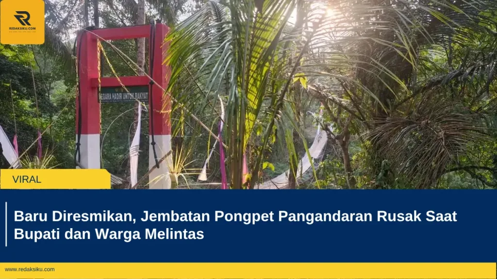 Baru Diresmikan, Jembatan Pongpet Pangandaran Rusak Saat Bupati dan Warga Melintas