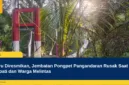 Baru Diresmikan, Jembatan Pongpet Pangandaran Rusak Saat Bupati dan Warga Melintas