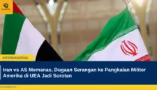 Iran vs AS Memanas, Dugaan Serangan ke Pangkalan Militer Amerika di UEA Jadi Sorotan
