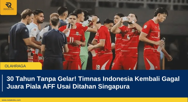 30 Tahun Tanpa Gelar! Timnas Indonesia Kembali Gagal Juara Piala AFF Usai Ditahan Singapura