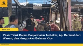 Pasar Teluk Dalam Banjarmasin Terbakar, Api Berawal dari Warung dan Hanguskan Belasan Kios