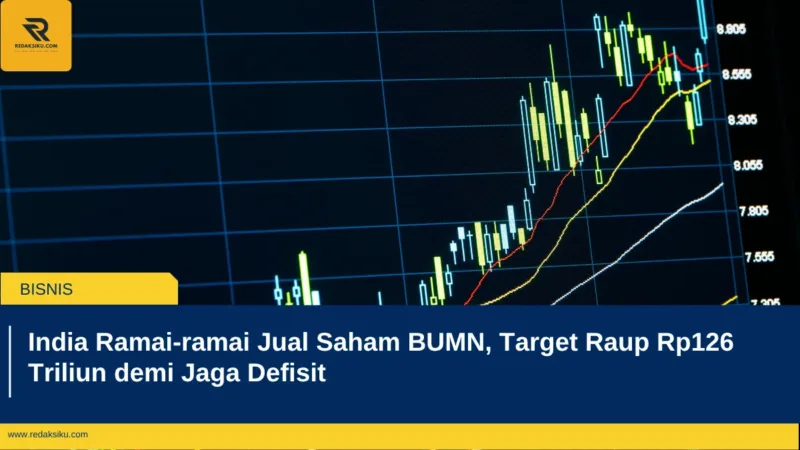 India Ramai-ramai Jual Saham BUMN, Target Raup Rp126 Triliun demi Jaga Defisit