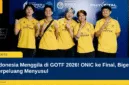 Indonesia Menggila di GOTF 2026! ONIC ke Final, Bigetron Berpeluang Menyusul