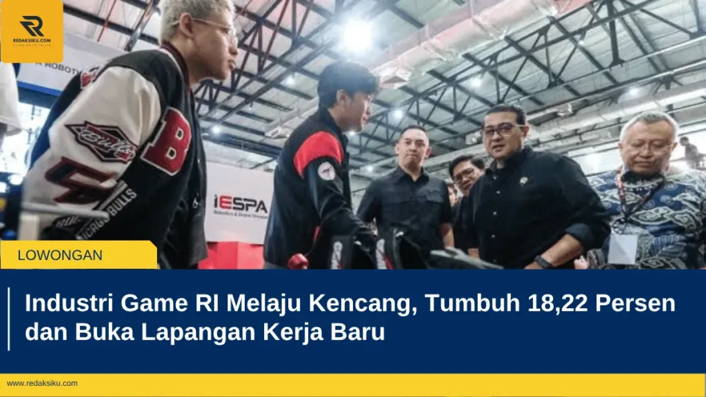 Industri Game RI Melaju Kencang, Tumbuh 18,22 Persen dan Buka Lapangan Kerja Baru Industri Game RI Melaju Kencang, Tumbuh 18,22 Persen dan Buka Lapangan Kerja Baru