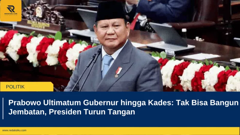 Prabowo Ultimatum Gubernur hingga Kades: Tak Bisa Bangun Jembatan, Presiden Turun Tangan