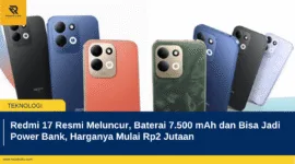 Redmi 17 Resmi Meluncur, Baterai 7.500 mAh dan Bisa Jadi Power Bank, Harganya Mulai Rp2 Jutaan