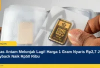 Emas Antam Melonjak Lagi! Harga 1 Gram Nyaris Rp2,7 Juta, Buyback Naik Rp50 Ribu