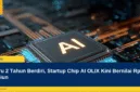 Baru 2 Tahun Berdiri, Startup Chip AI OLIX Kini Bernilai Rp60 Triliun