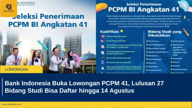 Bank Indonesia Buka Lowongan PCPM 41, Lulusan 27 Bidang Studi Bisa Daftar hingga 14 Agustus