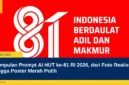 Kumpulan Prompt AI HUT ke-81 RI 2026, dari Foto Realistis hingga Poster Merah Putih