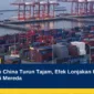 Inflasi Pabrik China Turun Tajam, Efek Lonjakan Harga Minyak Mulai Mereda