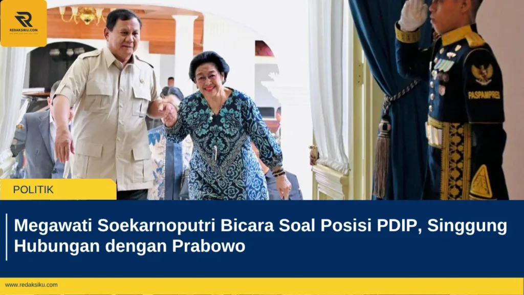 Megawati Soekarnoputri Bicara Soal Posisi PDIP, Singgung Hubungan dengan Prabowo Megawati Soekarnoputri Bicara Soal Posisi PDIP, Singgung Hubungan dengan Prabowo