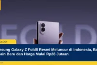 Samsung Galaxy Z Fold8 Resmi Meluncur di Indonesia, Bawa Desain Baru dan Harga Mulai Rp28 Jutaan
