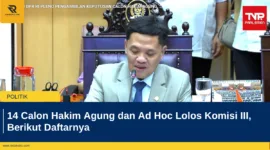 14 Calon Hakim Agung dan Ad Hoc Lolos Komisi III, Berikut Daftarnya