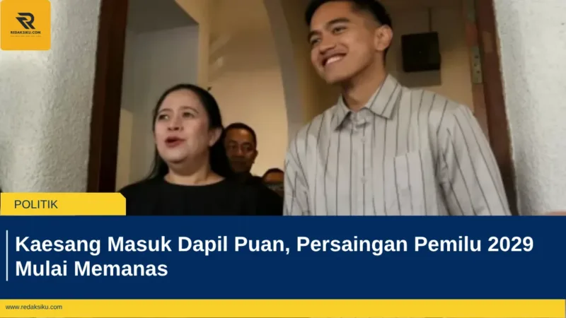Kaesang Masuk Dapil Puan, Persaingan Pemilu 2029 Mulai Memanas