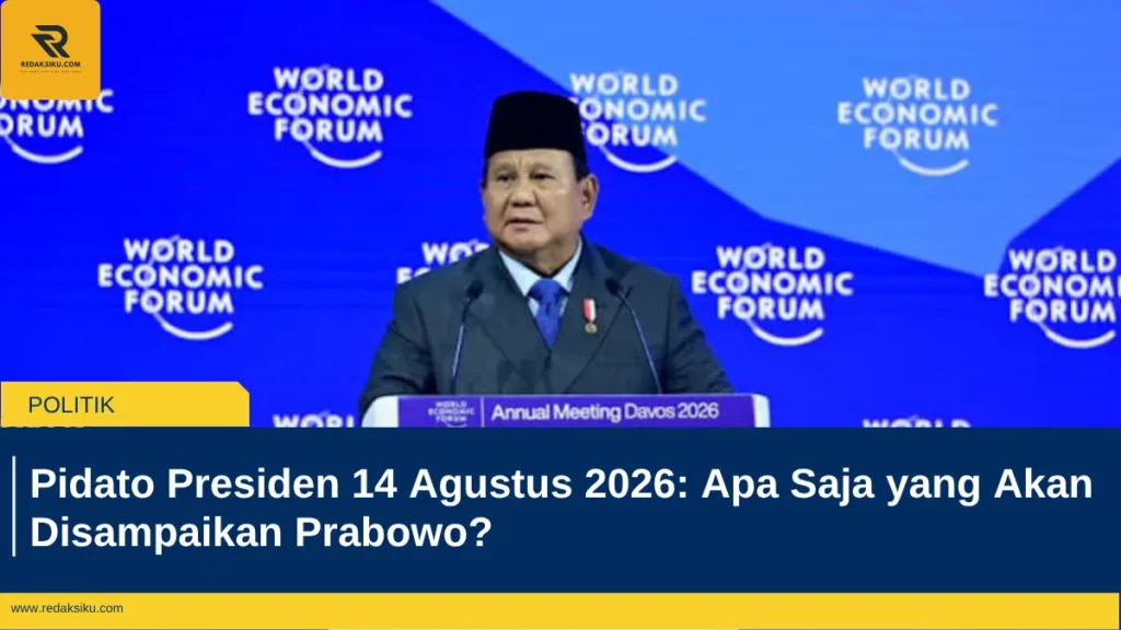 Pidato Presiden 14 Agustus 2026: Apa Saja yang Akan Disampaikan Prabowo? Pidato Presiden 14 Agustus 2026: Apa Saja yang Akan Disampaikan Prabowo?