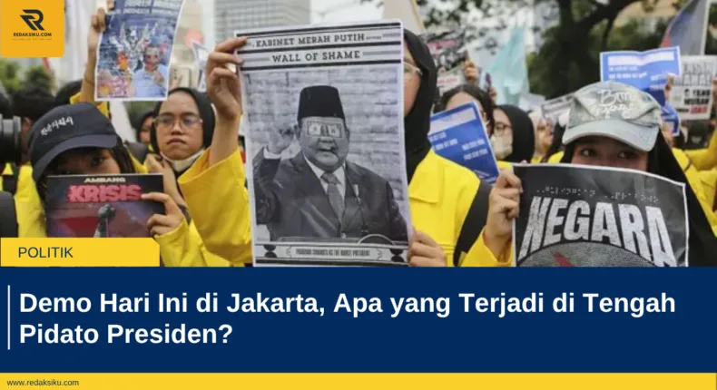 Demo Hari Ini di Jakarta, Apa yang Terjadi di Tengah Pidato Presiden?