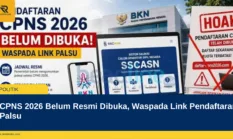 CPNS 2026 Belum Resmi Dibuka, Waspada Link Pendaftaran Palsu