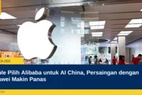 Apple Pilih Alibaba untuk AI China, Persaingan dengan Huawei Makin Panas