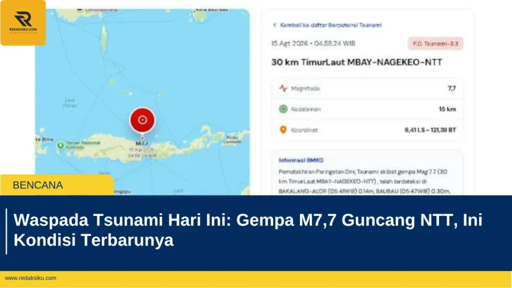 Waspada Tsunami Hari Ini: Gempa M7,7 Guncang NTT, Ini Kondisi Terbarunya Waspada Tsunami Hari Ini: Gempa M7,7 Guncang NTT, Ini Kondisi Terbarunya