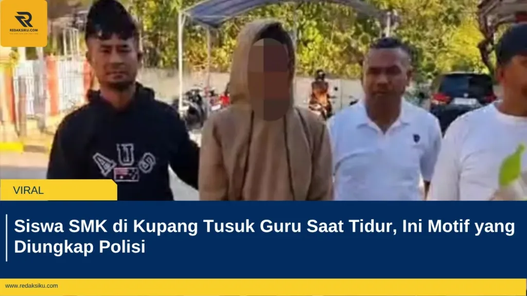 Siswa SMK di Kupang Tusuk Guru Saat Tidur, Ini Motif yang Diungkap Polisi