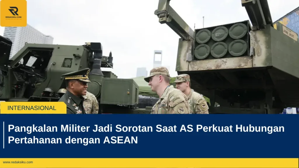 Pangkalan Militer Jadi Sorotan Saat AS Perkuat Hubungan Pertahanan dengan ASEAN