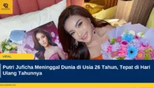 Putri Juficha Meninggal Dunia di Usia 26 Tahun, Tepat di Hari Ulang Tahunnya