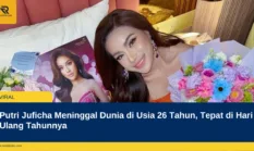 Putri Juficha Meninggal Dunia di Usia 26 Tahun, Tepat di Hari Ulang Tahunnya