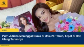 Putri Juficha Meninggal Dunia di Usia 26 Tahun, Tepat di Hari Ulang Tahunnya