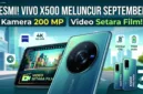 Vivo resmi meluncurkan Vivo X500 Series dengan kamera 200 MP dan fitur sinema pada September 2026.