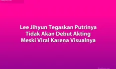 Alasan Lee Jihyun Larang Putrinya Debut Akting Meski Viral