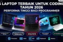 Memilih laptop yang tepat sangat menentukan kelancaran kerja seorang programmer di tahun 2026.