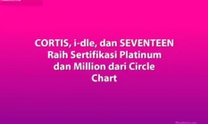 SEVENTEEN, (G)I-DLE, dan CORTIS Raih Sertifikasi Circle Chart