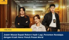 Jodoh Wasiat Bapak Reborn Hadir Lagi, Penonton Nostalgia dengan Kisah Horor Penuh Pesan Moral