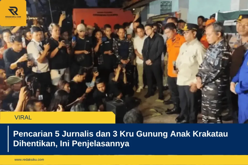 Pencarian 5 Jurnalis dan 3 Kru Gunung Anak Krakatau Dihentikan, Ini Penjelasannya Pencarian 5 Jurnalis dan 3 Kru Gunung Anak Krakatau Dihentikan, Ini Penjelasannya
