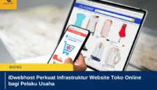 IDwebhost Perkuat Infrastruktur Website Toko Online bagi Pelaku Usaha
