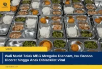 Wali Murid Tolak MBG Mengaku Diancam, Isu Bansos Dicoret hingga Anak Diblacklist Viral