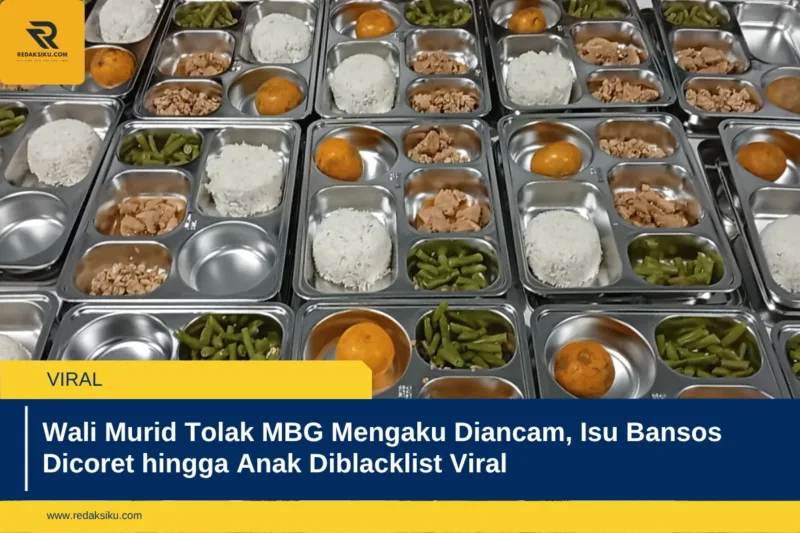 Wali Murid Tolak MBG Mengaku Diancam, Isu Bansos Dicoret hingga Anak Diblacklist Viral