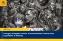 Avengers Endgame Encore, Marvel Hadirkan Kembali Film Legendaris di Bioskop
