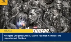 Avengers Endgame Encore, Marvel Hadirkan Kembali Film Legendaris di Bioskop
