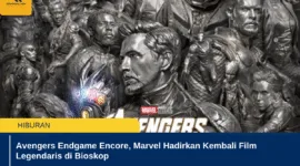 Avengers Endgame Encore, Marvel Hadirkan Kembali Film Legendaris di Bioskop