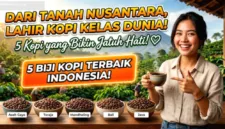 Indonesia menawarkan beragam pilihan biji kopi berkualitas dengan cita rasa unik yang mendunia.